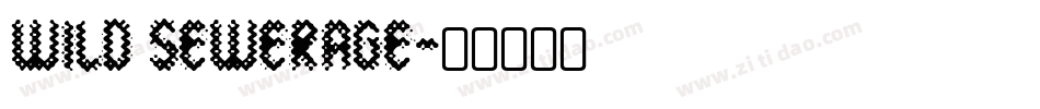 Wild Sewerage字体转换